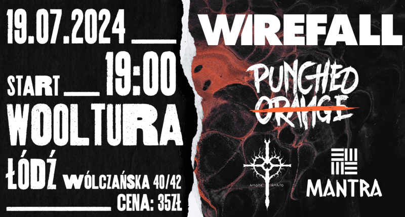 [ŁÓDŹ] / Wirefall / Punched Orange / Mantra / Amore Amaro