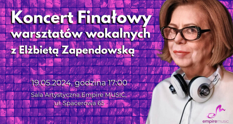 Koncert finałowy warsztatów wokalnych z Elżbietą Zapendowską