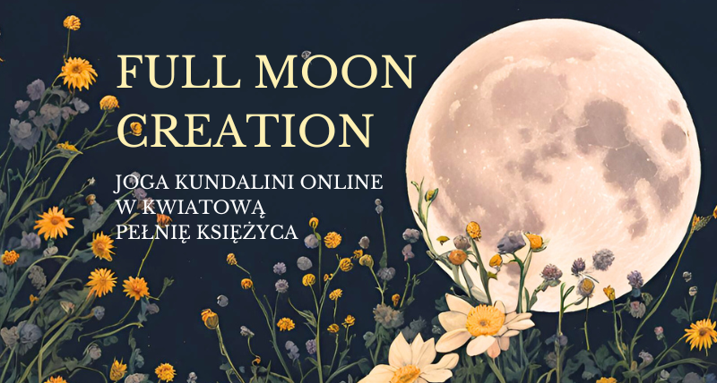 ONLINE · Full Moon Creation · joga kundalini w kwiatową pełnię