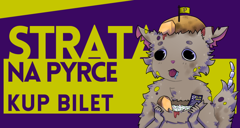 4 Pyrkonowy Zlot Straty Czasu #StrataNaPyrce