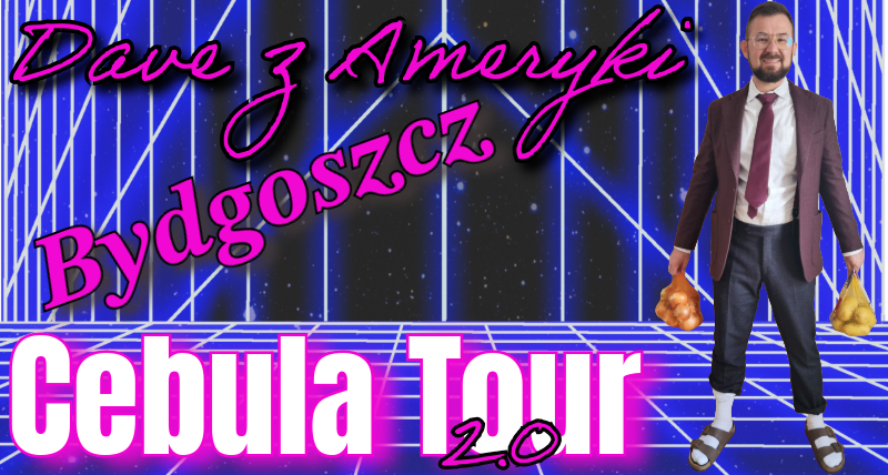Cebula Tour 2.0 Bydgoszcz