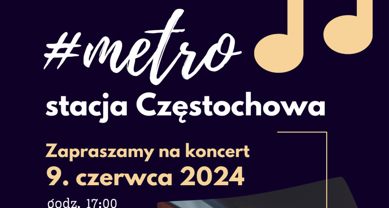 Koncert #metro stacja Częstochowa