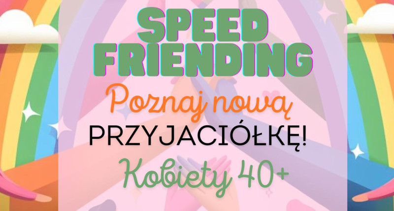 Speed Friending- Kobiety 40+