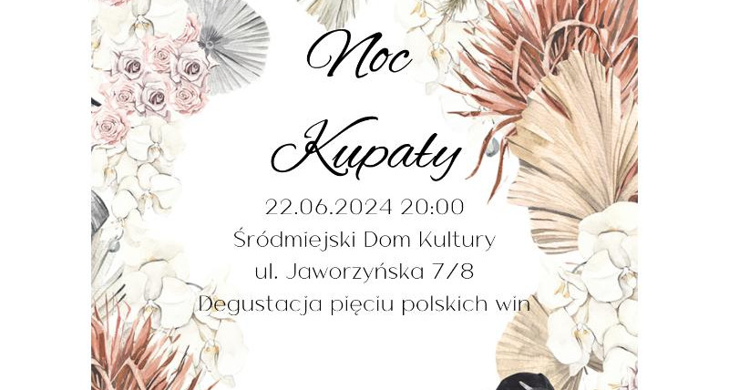 Noc Kupały w Śródmiejskim Domu Kultury