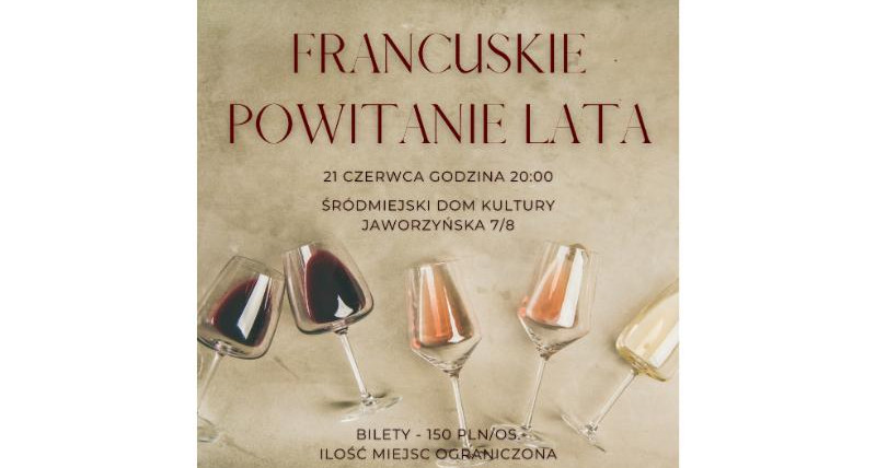 Francuskie Powitanie Lata w Śródmiejskim Domu Kultury