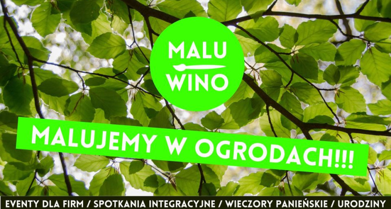 MALOWANIE PRZY WINIE W OGRODACH ŚRÓDMIEŚCIE