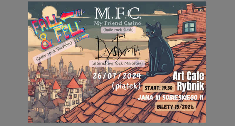 My Friend Casino + fall & fell + Dystymia - Rybnik