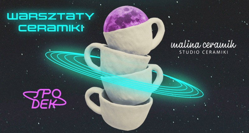 Warsztaty Ceramiki - MalinaCeramik x SPODEK