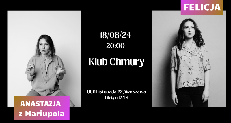 Anastazja z Mariupola & Felicja w Klub Chmury, Warszawa