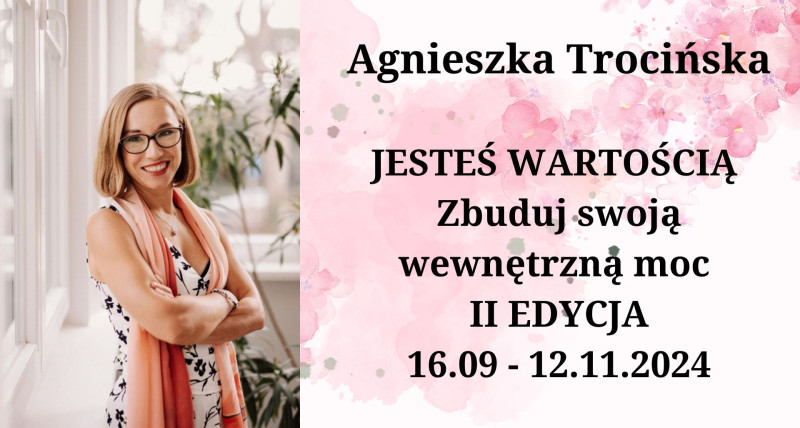 Jesteś Wartością - Zbuduj Swoją Wewnętrzną Moc - II Edycja