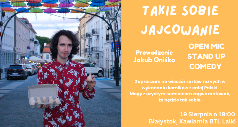 Takie Sobie Jajcowanie - Comedy Open Mic