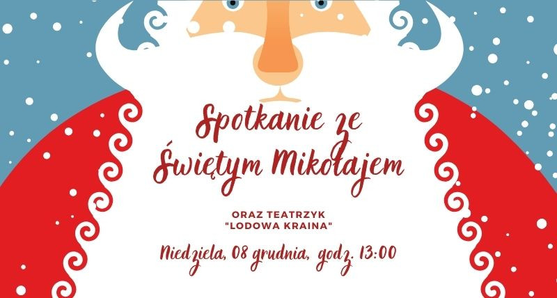 Spotkanie ze Świętym Mikołajem oraz Teatrzyk "Lodowa Kraina"