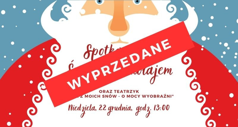 Spotkanie ze Świętym Mikołajem i Teatrzyk "Zima z moich snów"