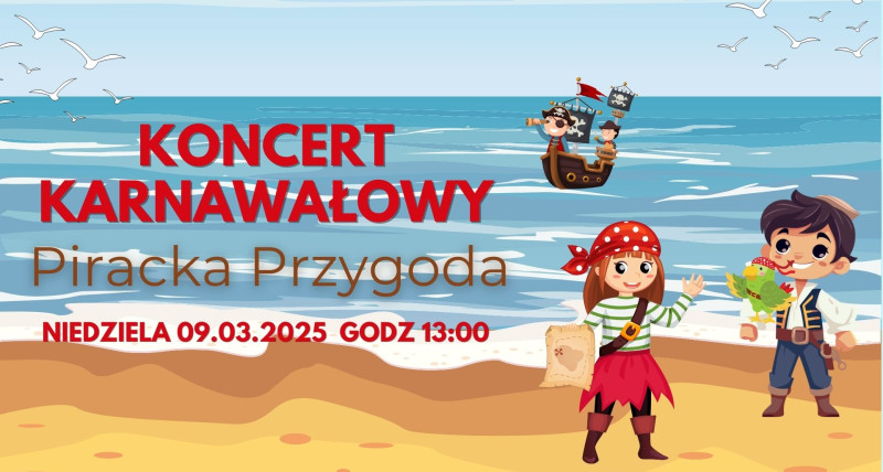 Koncert karnawałowy dla dzieci - "Piracka Przygoda"