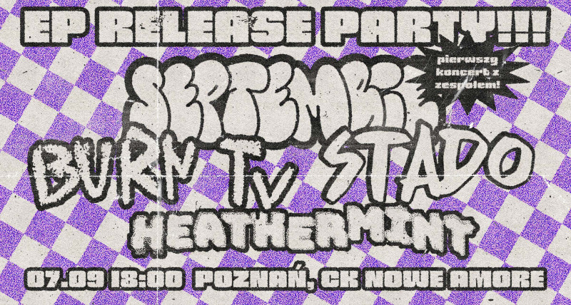 SEPTEMBIE + BURN TV + STADO + HEATHERMINT | 07.09 CK NOWE AMORE