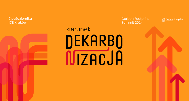 Carbon Footprint Summit 2024 KIERUNEK DEKARBONIZACJA