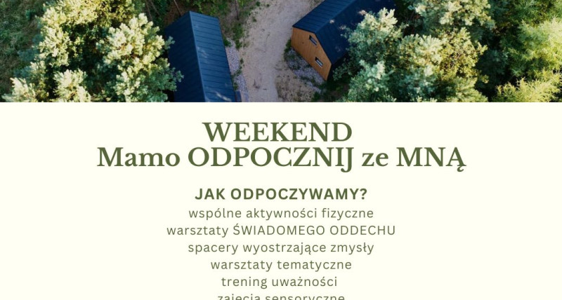 Mamo Odpocznij i BĄDŹ ze MNĄ 15-17.11.2024 NAMASTE JAMNO