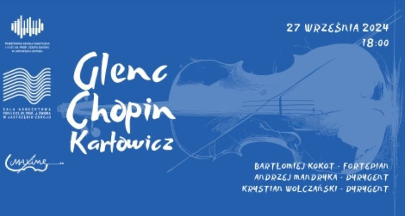 GLENC | CHOPIN | KARŁOWICZ