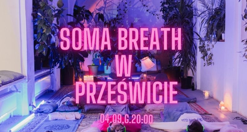 SOMA BREATH w Prześwicie 04.09