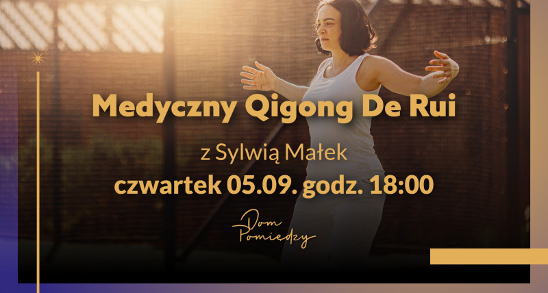 Medyczny Qigong De Rui z Sylwią Małek