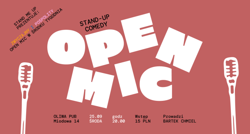 STAND-UP KRAKÓW: ZWYCZAJNY I POSPOLITY ŚRODOWY OPEN MIC W OLIWA