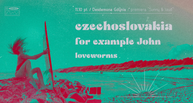 CZECHOSLOVAKIA // FOR EXAMPLE JOHN // LOVEWORMS - GDYNIA 11/10