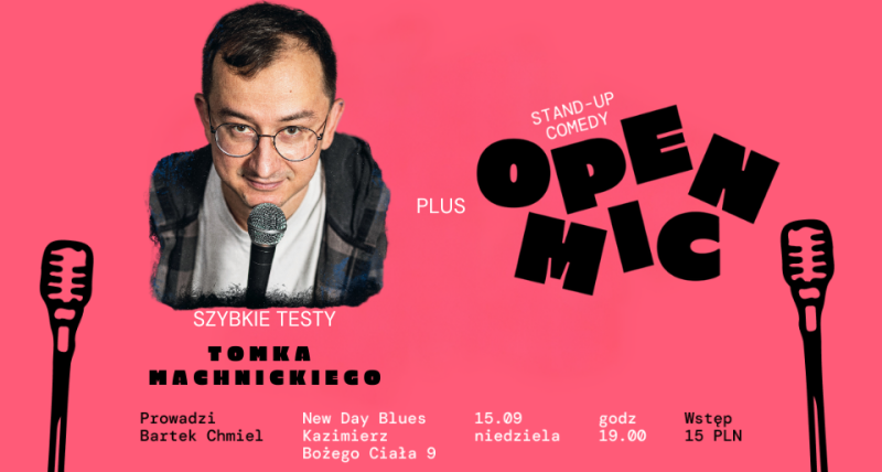 STAND-UP KRAKÓW: SZYBKIE TESTY TOMKA MACHNICKIEGO & OPEN MIC NA