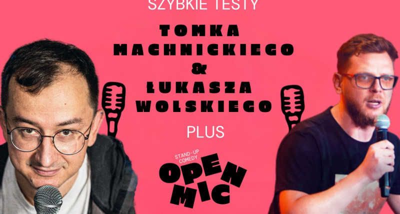 STAND-UP KRAKÓW: TESTY TOMKA MACHNICKIEGO & ŁUKASZA WOLSKIEGO