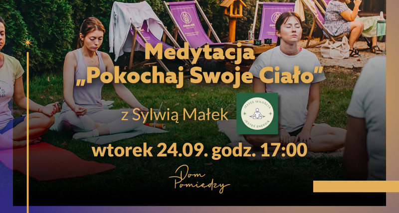 Medytacja "Pokochaj Swoje Ciało"