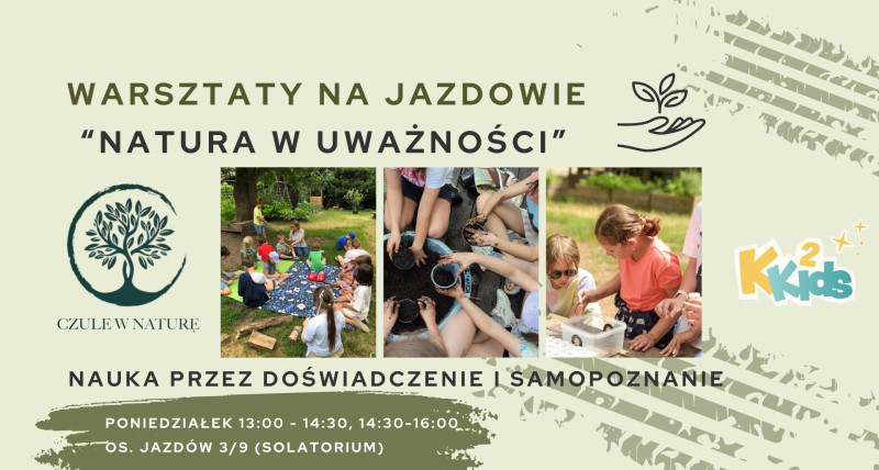 Warsztaty dla dzieci "Natura w Uważności" - os. Jazdów