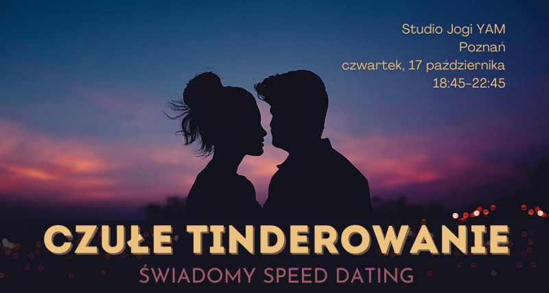 Czułe Tinderowanie - 17.10 - Poznań