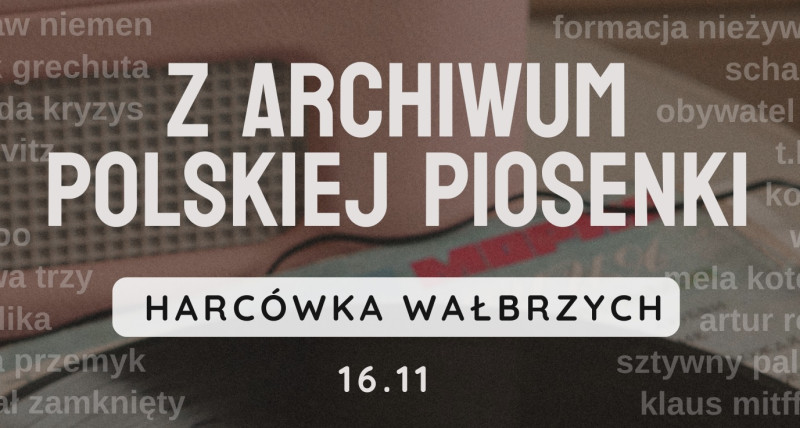 Z archiwum polskiej piosenki - koncert w Harcówce / Wałbrzych