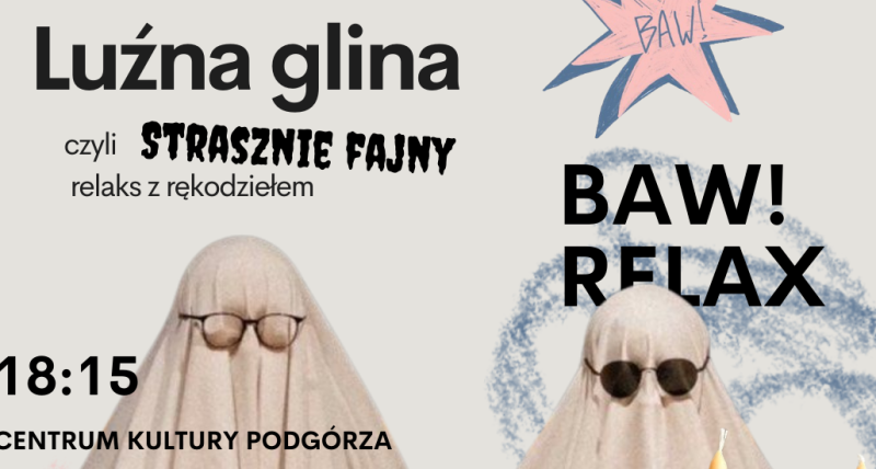 BAW! Glina Halloween / Dzień 1: STRAASZNIE fajny warsztat!