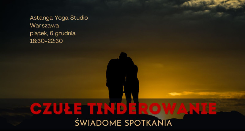 Czułe Tinderowanie - 6.12 - Warszawa