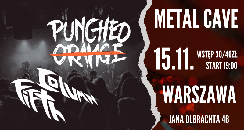 KONCERT PUNCHED ORANGE | FIFTH COLUMN w METAL CAVE WARSZAWA