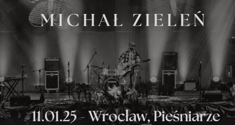 Michał Zieleń - koncert we Wrocławiu