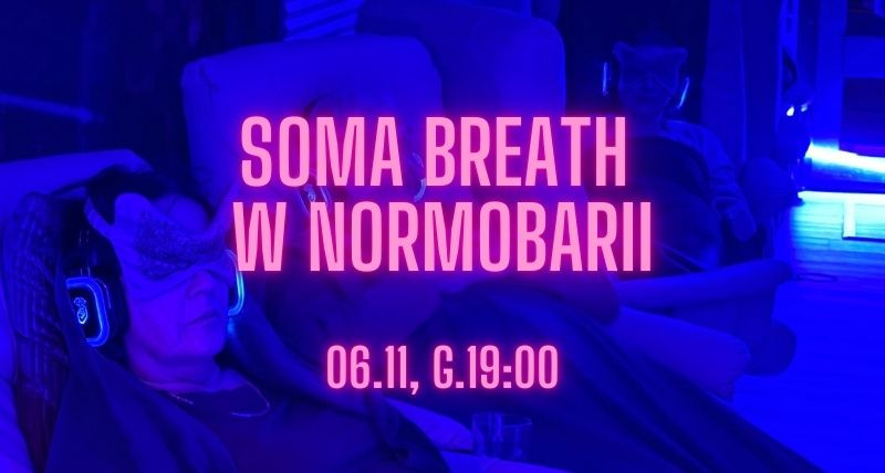 SOMA BREATH  z Moniką Cisło 06.11 Normobaria