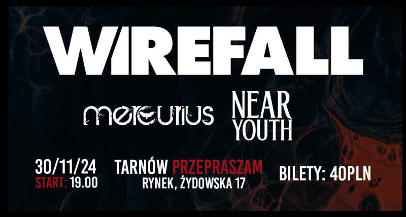 [Tarnów] Wirefall / Mercurius / Near Youth