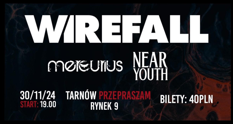 [Tarnów] Wirefall / Mercurius / Near Youth