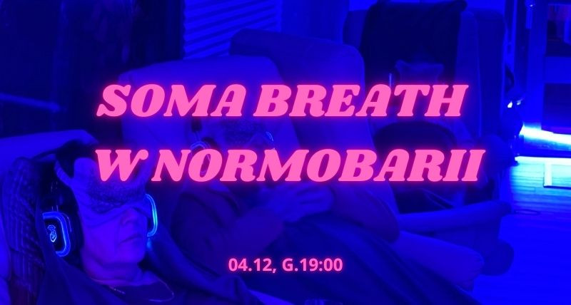 SOMA BREATH w Normobarii 04.12