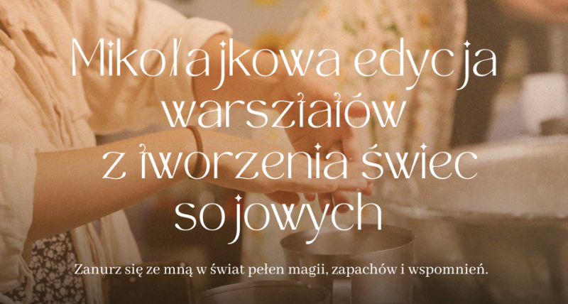 Warsztaty: Świece sojowe w retro klimacie. Edycja Mikołajkowa