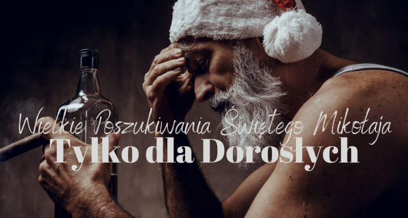 DLA DOROSŁYCH - Wielkie Poszukiwania Świętego Mikołaja!