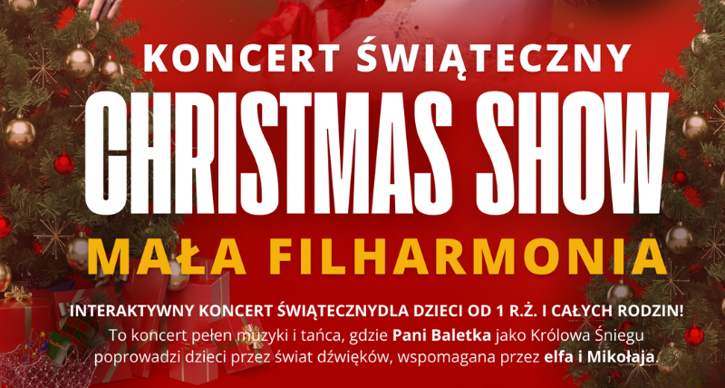 Koncert Świąteczny "CHRISTMAS SHOW" Mała Filharmonia