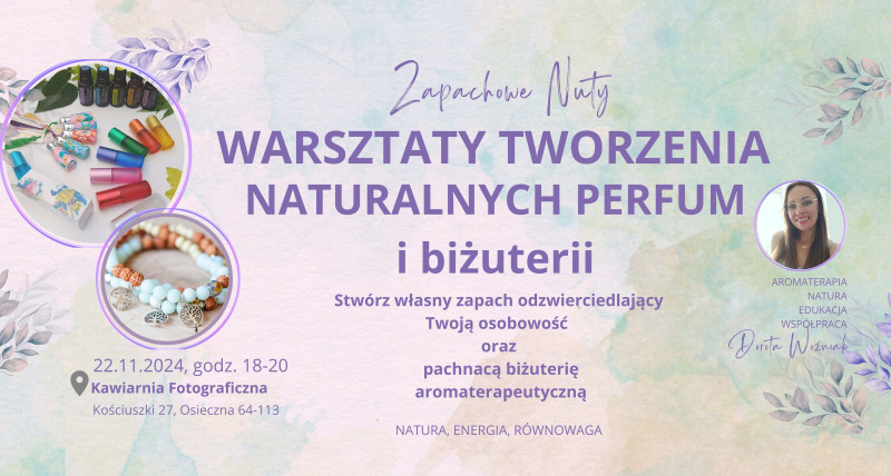 WARSZTATY TWORZENIA NATURALNYCH PERFUM I BIŻUTERII