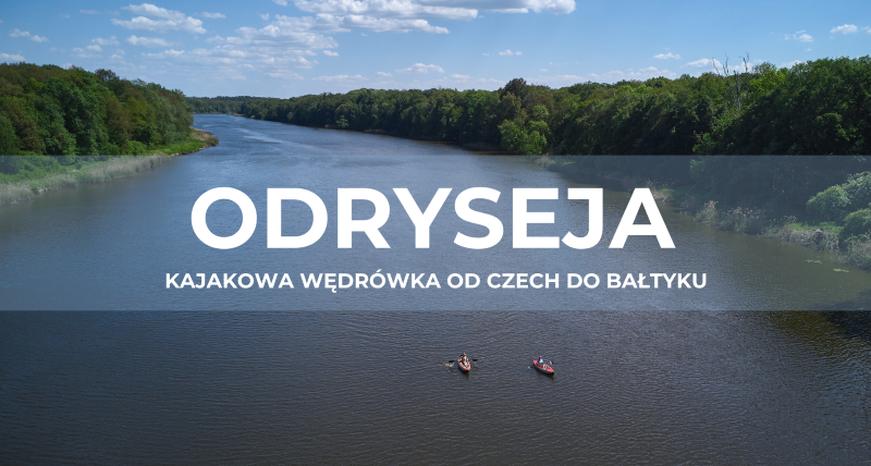 Odryseja. Kajakowa wędrówka od Czech do Bałtyku