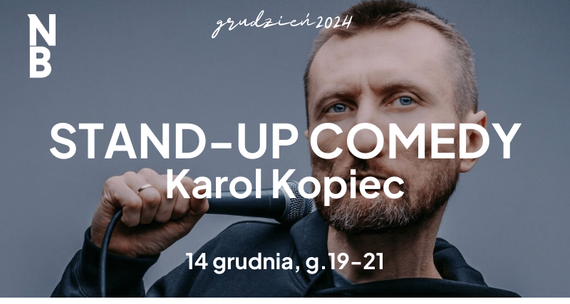 KAROL KOPIEC STAND-UP COMEDY w Normobarii Wilanów