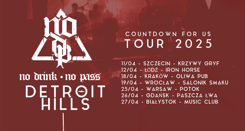 [Sczcecin] No Drink No Pass + Detroit Hills / Tour 2025