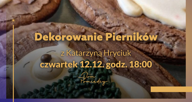 Warsztaty Dekorowania Pierników