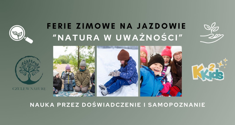 Zimowe warsztaty na Jazdowie dla dzieci "Natura w Uważności" 🌿