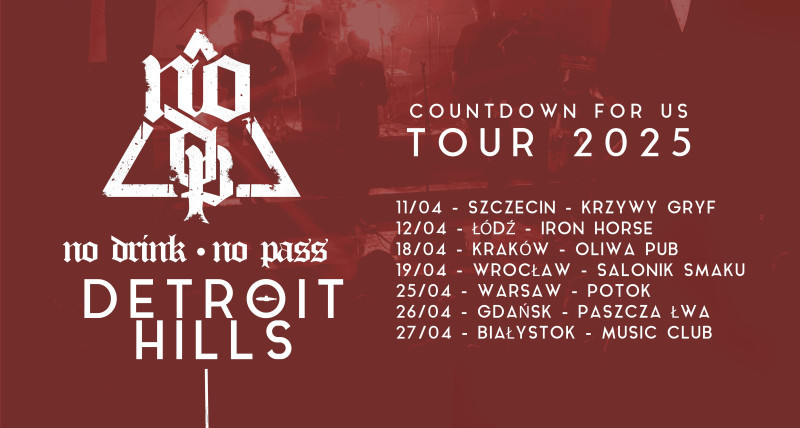 [Łodż] No Drink No Pass + Detroit Hills / Tour 2025